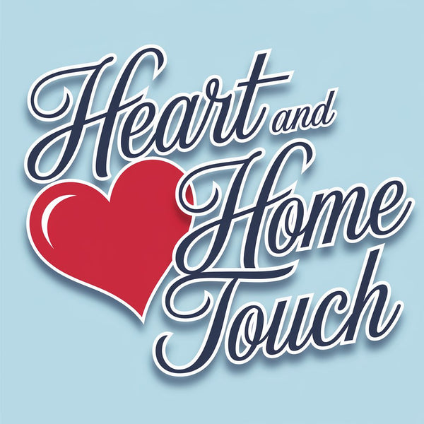 Heart and Home Touch